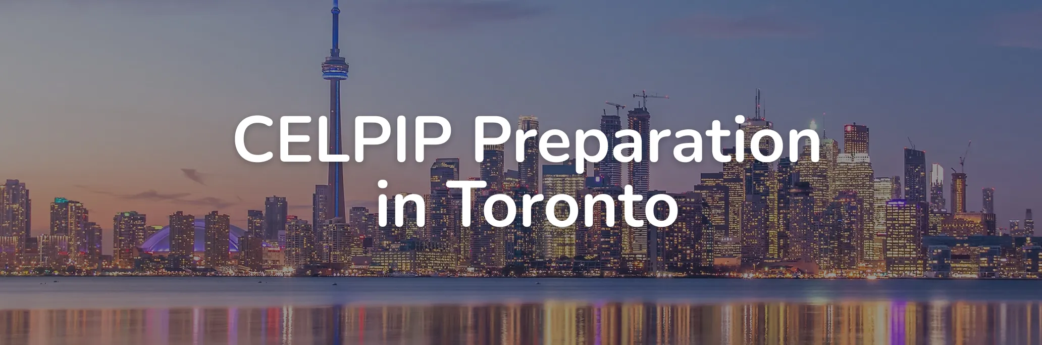 Panorama of Toronto, Canada, with buildings and a caption about preparing for CELPIP